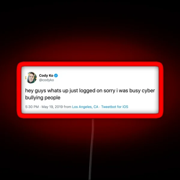Cody Ko Cyberbully Tweet RGB Neon Sign