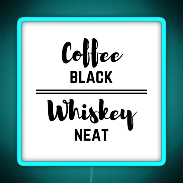 Coffee Black Whiskey Neat RGB Neon Sign