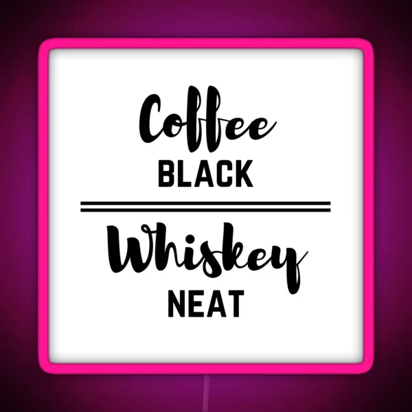 Coffee Black Whiskey Neat RGB Neon Sign