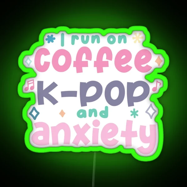 Coffee K Pop Anxiety RGB Neon Sign