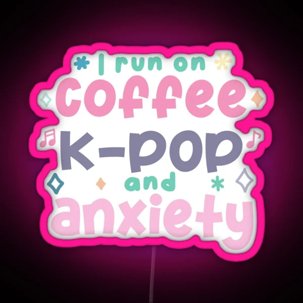 Coffee K Pop Anxiety RGB Neon Sign
