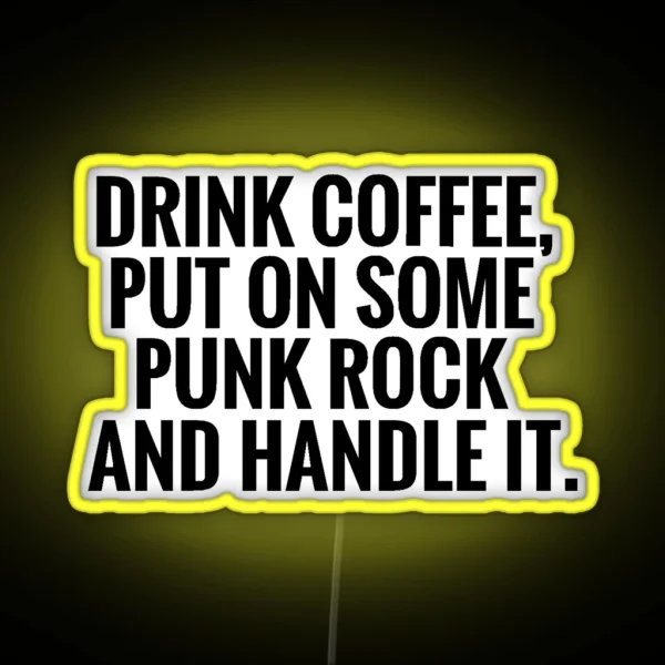 Coffee Punk Rock Handle It RGB Neon Sign