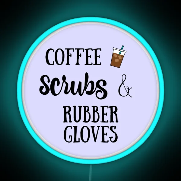 Coffee Scrubs And Rubber Gloves RGB Neon Sign