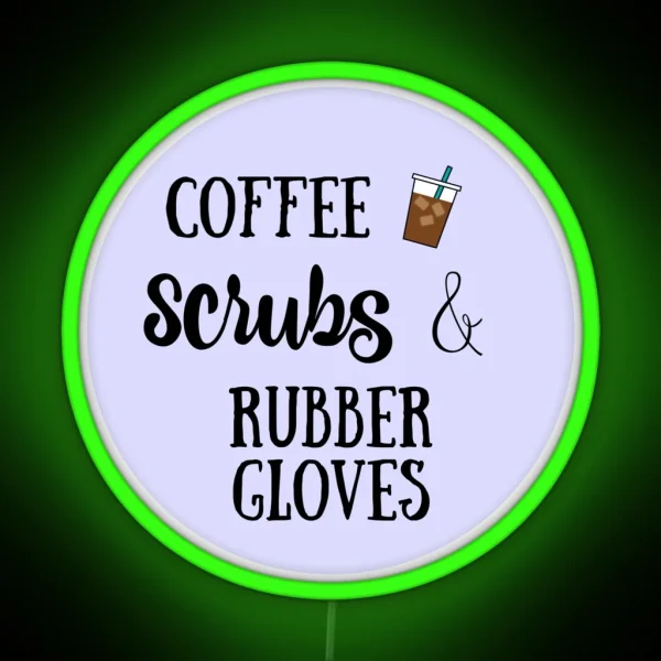 Coffee Scrubs And Rubber Gloves RGB Neon Sign