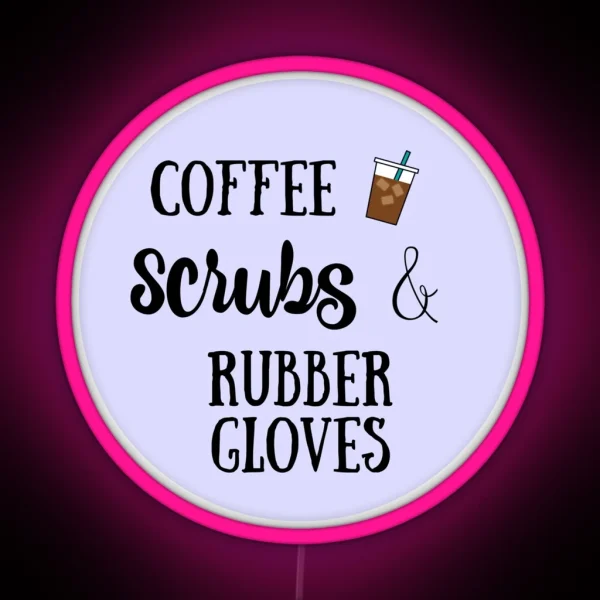 Coffee Scrubs And Rubber Gloves RGB Neon Sign