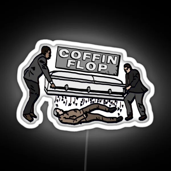 Coffin Flop I Think You Should Leave Active RGB Neon Sign