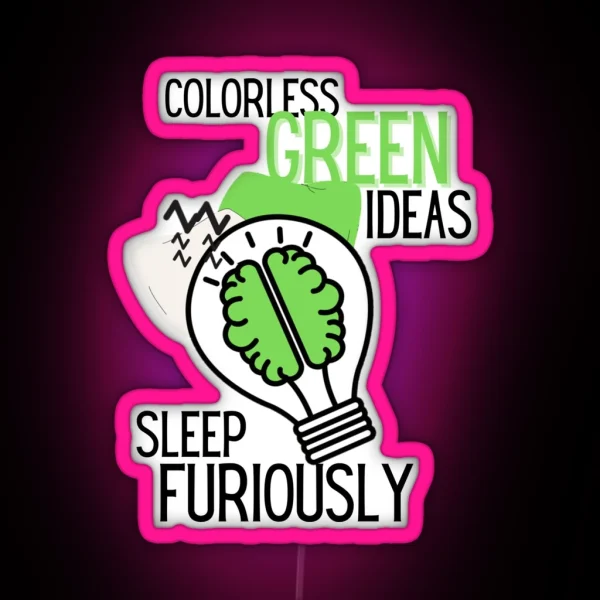 Colorless Green Ideas Sleep Furiosly RGB Neon Sign