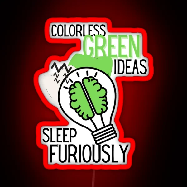 Colorless Green Ideas Sleep Furiosly RGB Neon Sign