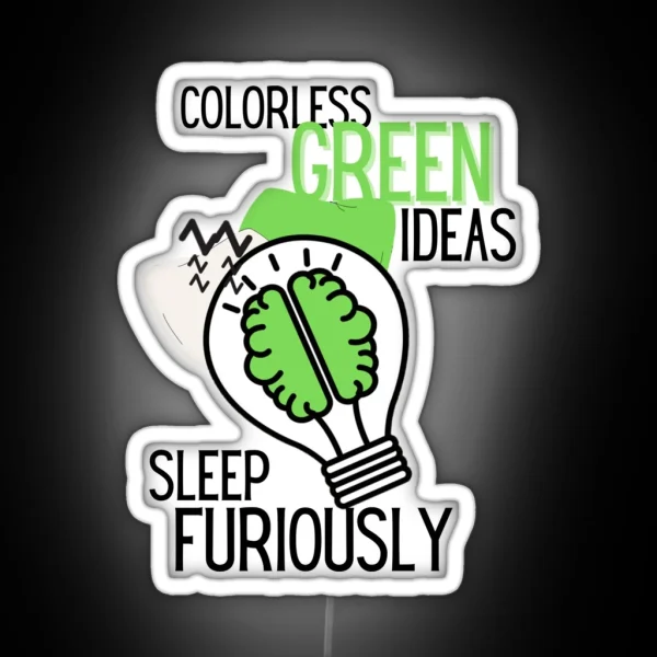 Colorless Green Ideas Sleep Furiosly RGB Neon Sign