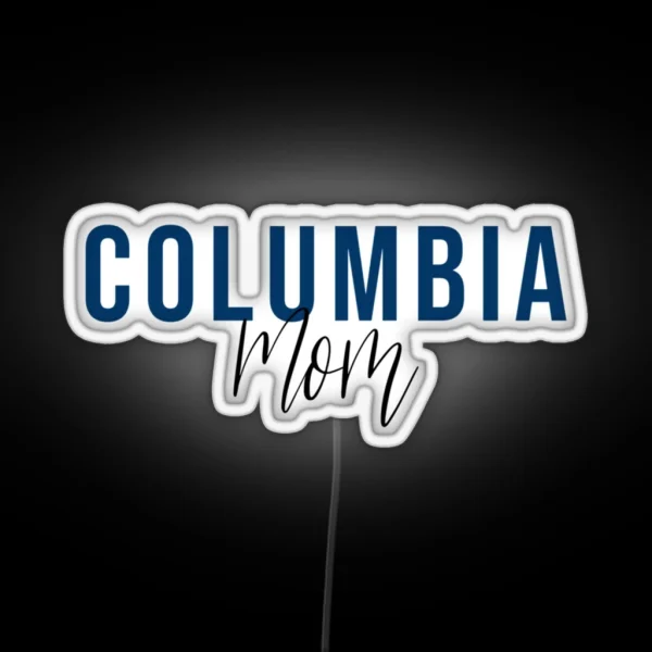 Columbia Mom RGB Neon Sign