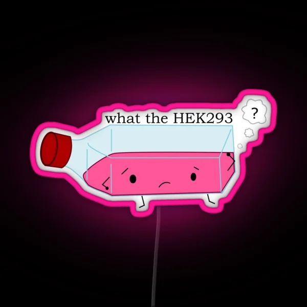 Confused Cell Line What The Hek 293 RGB Neon Sign