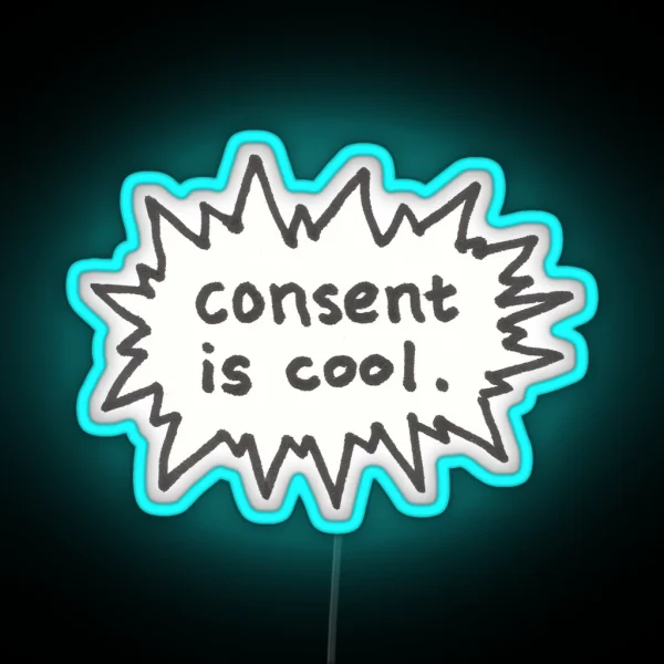 Consent Is Cool Comic Flash RGB Neon Sign