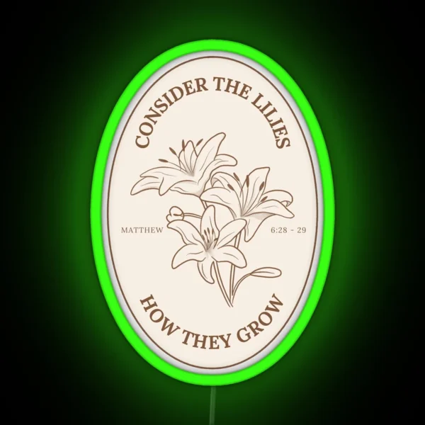 Consider The Lilies RGB Neon Sign