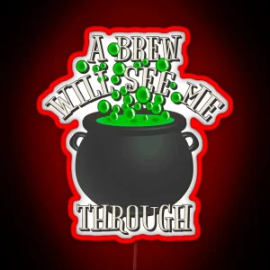 Cool A Brew Will See Me Through Great Drinking Design For Halloween RGB Neon Sign