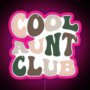 Cool Aunt Club Groovy Wavy Designed Gifts For Christmas Birthday RGB Neon Sign