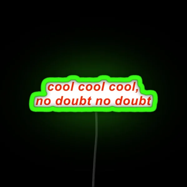 Cool Cool Cool RGB Neon Sign