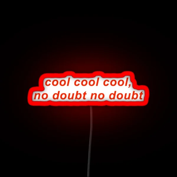 Cool Cool Cool RGB Neon Sign