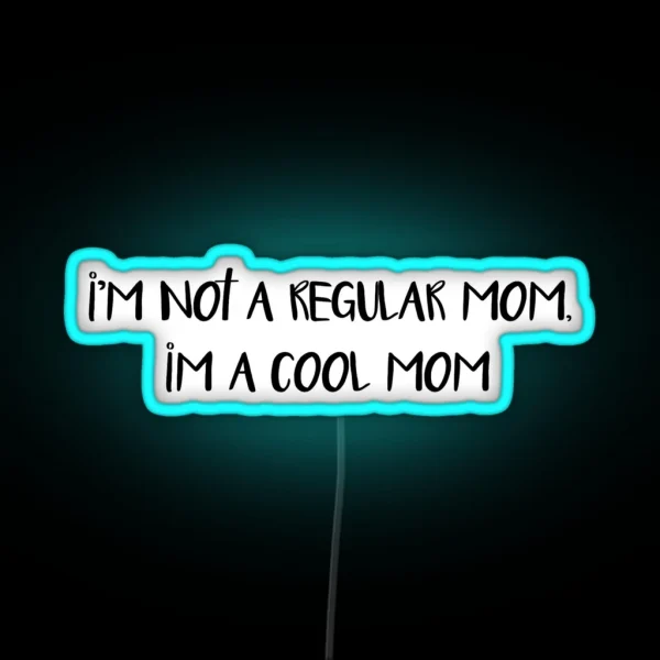 Cool Mom Led RGB Neon Sign