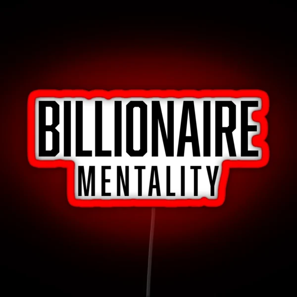 Copy Of Billionaire Mentality Hustle Get Money RGB Neon Sign