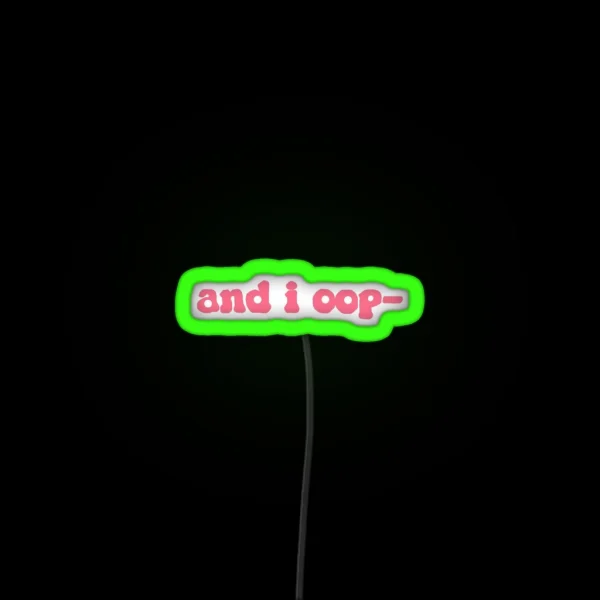 Coral Quote And I Oop RGB Neon Sign