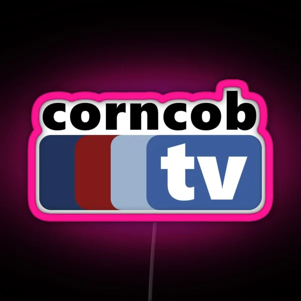 Corncob Tv I Think You Should Leave With Tim Robinson Inspired RGB Neon Sign