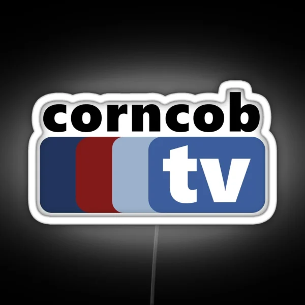 Corncob Tv I Think You Should Leave With Tim Robinson Inspired RGB Neon Sign