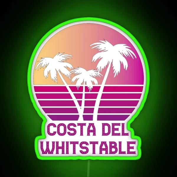 COSTA DEL WHITSTABLE Funny Kent Design RGB Neon Sign