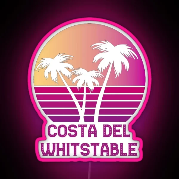 COSTA DEL WHITSTABLE Funny Kent Design RGB Neon Sign