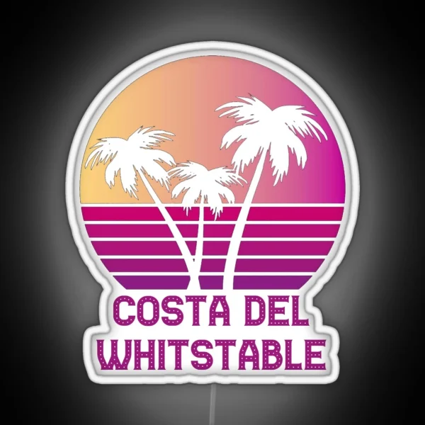 COSTA DEL WHITSTABLE Funny Kent Design RGB Neon Sign