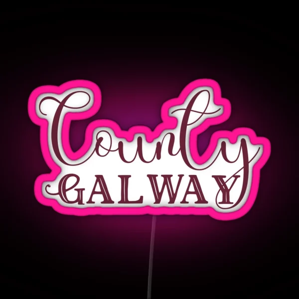 County Galway In Burgundy Font RGB Neon Sign