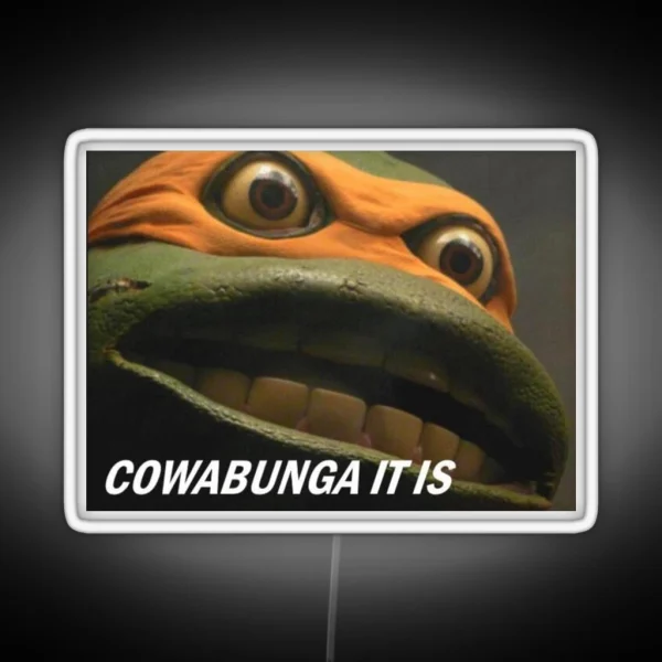 COWABUNGA IT IS RGB Neon Sign