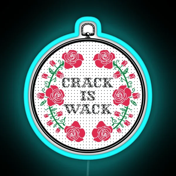 Crack Is Wack AA NA Recovery RGB Neon Sign