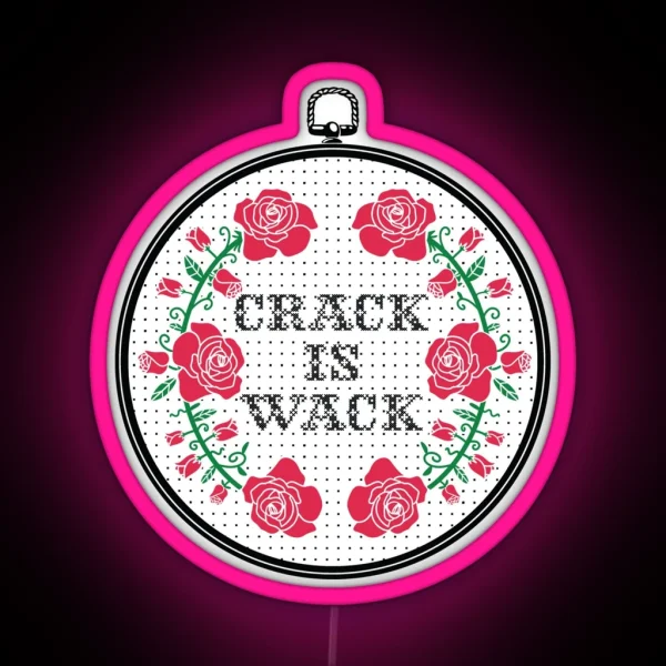 Crack Is Wack AA NA Recovery RGB Neon Sign