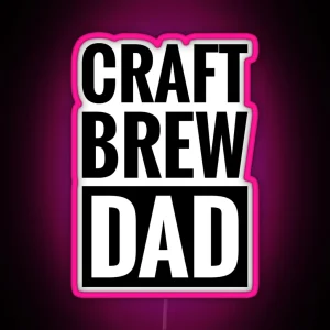 CRAFT BREW DAD RGB Neon Sign