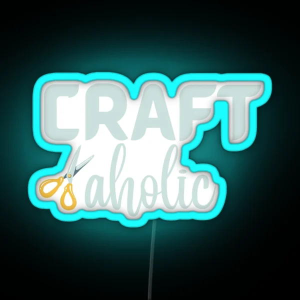 Craftaholic Crafting Art Craft Funny Hobby Love Crafting RGB Neon Sign
