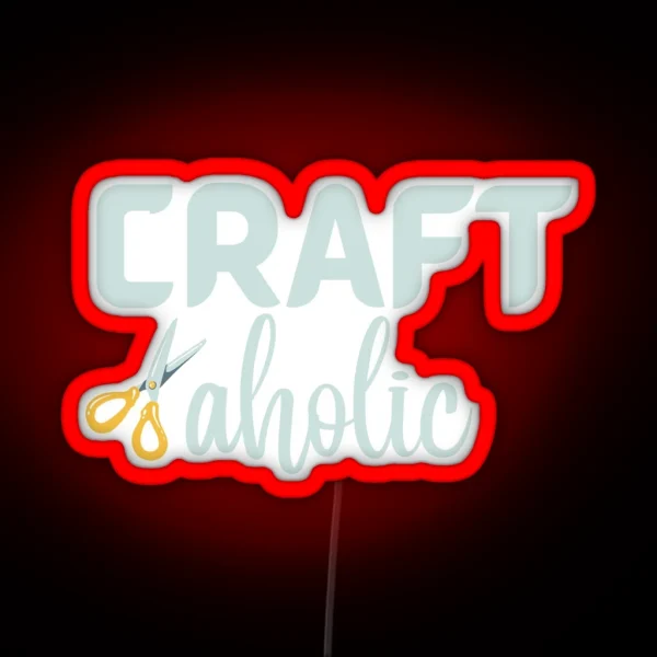 Craftaholic Crafting Art Craft Funny Hobby Love Crafting RGB Neon Sign