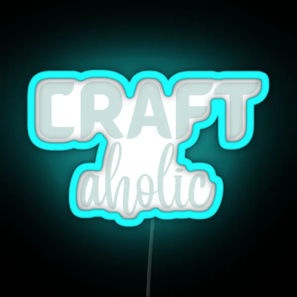 Craftaholic Crafting Art Craft Funny Hobby Love Crafting RGB Neon Sign