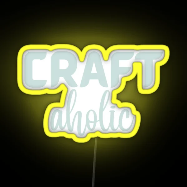 Craftaholic Crafting Art Craft Funny Hobby Love Crafting RGB Neon Sign