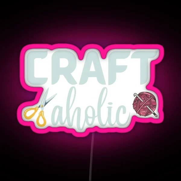 Craftaholic Crafting Art Craft Funny Hobby RGB Neon Sign