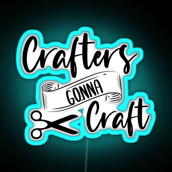 Crafters Gonna Craft RGB Neon Sign