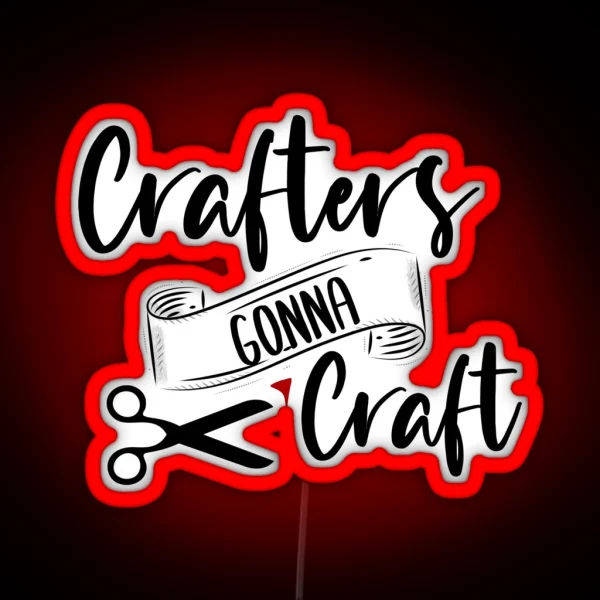 Crafters Gonna Craft RGB Neon Sign