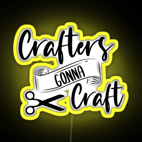 Crafters Gonna Craft RGB Neon Sign