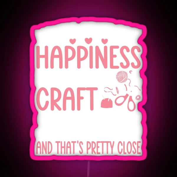 Crafting Crafter Can T Buy Happiness Can Buy Craft RGB Neon Sign