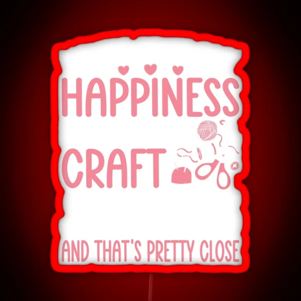 Crafting Crafter Can T Buy Happiness Can Buy Craft RGB Neon Sign