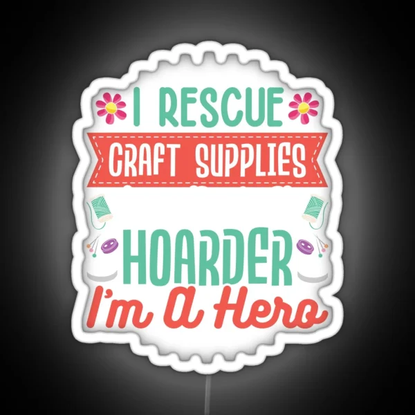 Crafting Crafter Rescue Craft Supplies I M RGB Neon Sign