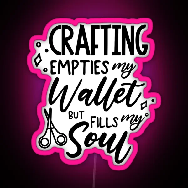 Crafting Fills My Soul RGB Neon Sign