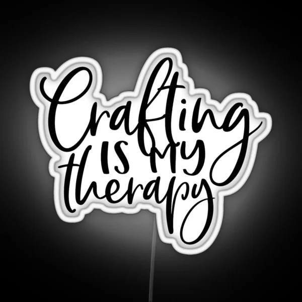 Crafting Is My Therapy RGB Neon Sign
