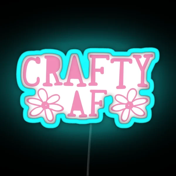 CRAFTY AF RGB Neon Sign