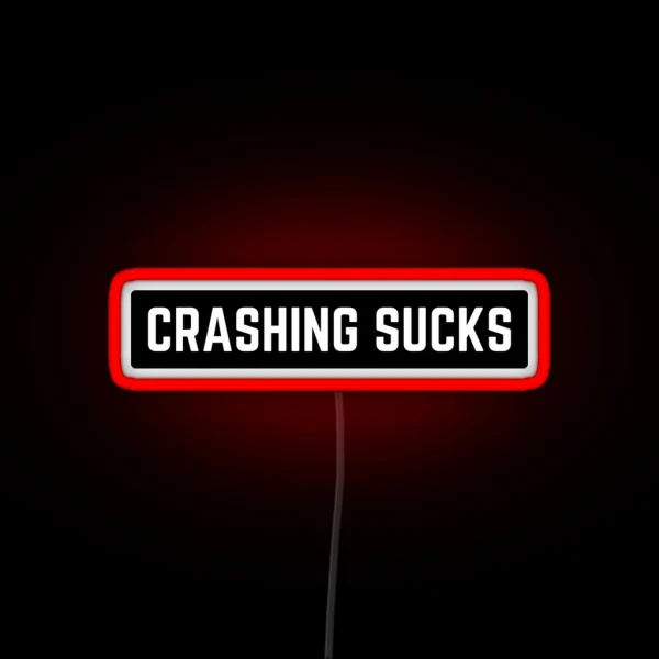 Crashing Sucks Cool Helmet Funny Motorcycle Bumper Led RGB Neon Sign