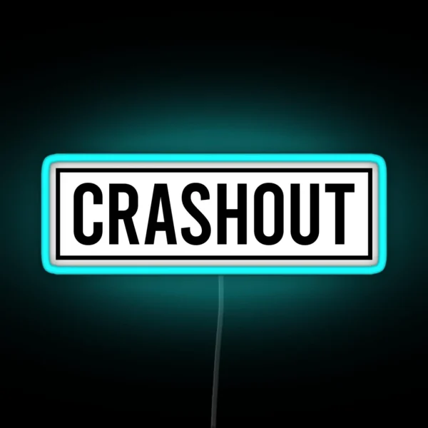 Crashout Crash Out RGB Neon Sign
